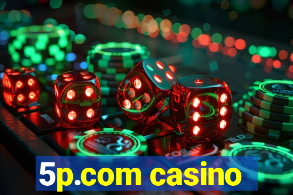 5p.com casino